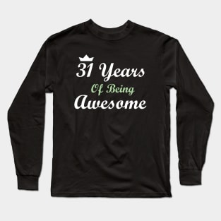 31 Years Of Being Awesome Long Sleeve T-Shirt